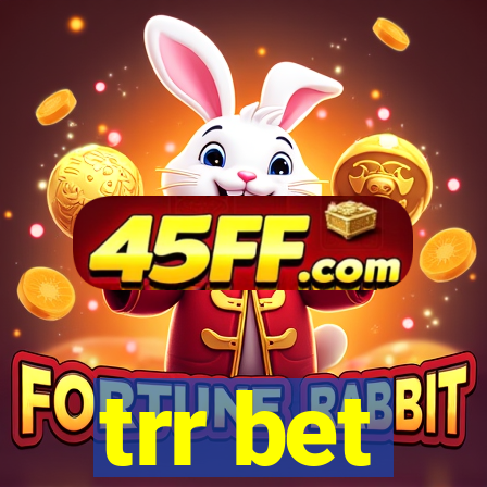 trr bet